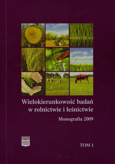 Wielokierunkowość badań w rolnictwie i leśnictwie. Monografia 2009
