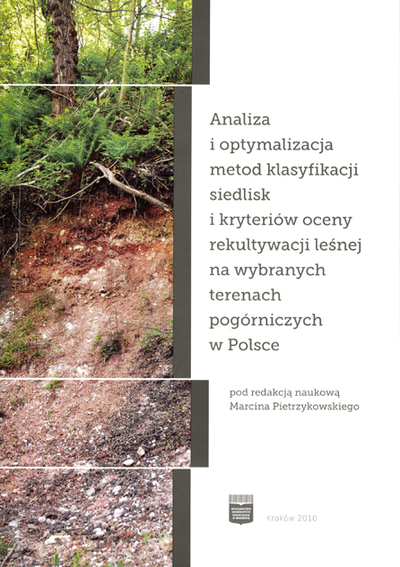 Analiza i optymalizacja metod klasyfikacji siedlisk i kryteriów oceny rekultywacji leśnej na wybranych terenach pogórniczych w Polsce