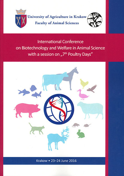 International Conference on Biotechnology and Welfare in Animal Science with a session on „7th Poultry Days”