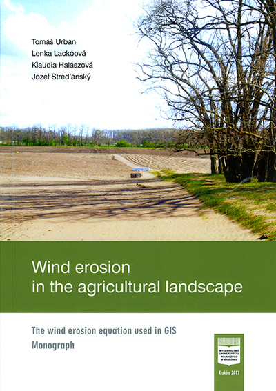 Wind erosion in the agricultural landscape. The wind erosion equation used in GIS. Monograph
