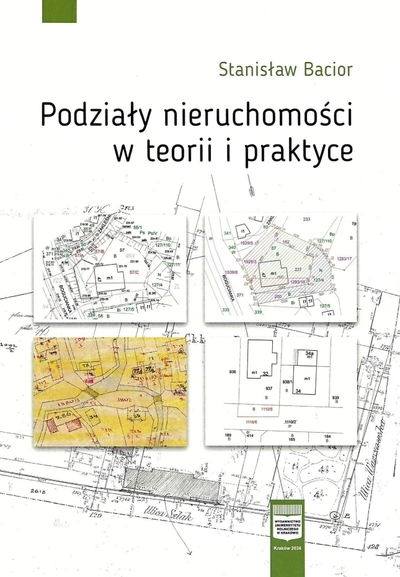 Podziały nieruchomości w teorii     i praktyce