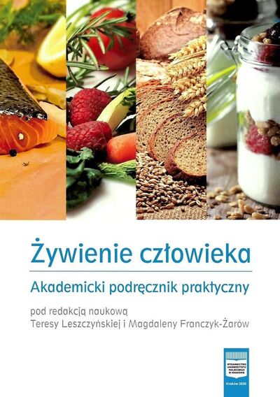 Żywienie człowieka. Akademicki podręcznik praktyczny. Wydanie 2 poprawione i uzupełnione
