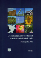 Wielokierunkowość badań w rolnictwie i leśnictwie. Monografia 2010