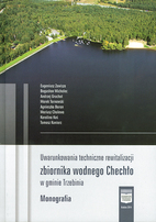 Uwarunkowania techniczne rewitalizacji zbiornika wodnego Chechło w gminie Trzebinia