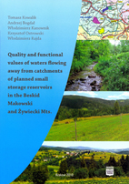 Quality and functional values of waters flowing away from catchments of planned small storage reservoirs in the Beskid Makowski and Żywiecki Mts.