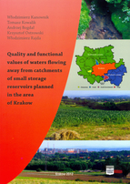 Quality and functional values of waters flowing away from catchments of small storage reservoirs planned in the area of Krakow