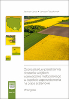 Ocena struktury przestrzennej obszarów wiejskich województwa małopolskiego w aspekcie zapotrzebowania na prace scaleniowe