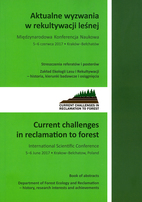 Aktualne wyzwania w rekultywacji leśnej. Current challenges in reclamation to forest