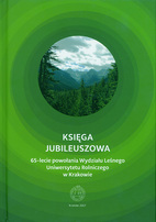 Księga Jubileuszowa 65-lecie powołania Wydziału Leśnego Uniwersytetu Rolniczego w Krakowie