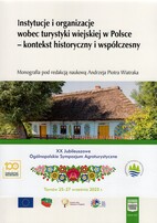 Instytucje i organizacje wobec turystyki wiejskiej w Polsce - kontekst historyczny i współczesny.