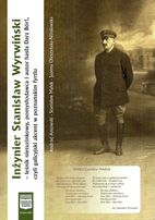 Inżynier Stanisław Wyrwiński - leśnik nietuzinkowy, pomysłodawca i autor hasła Darz Bór!, czyli galicyjski akcent w poznańskim fyrtlu