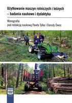 Użytkowanie maszyn rolniczych i leśnych - badania naukowe i dydaktyka